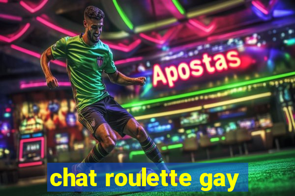 chat roulette gay